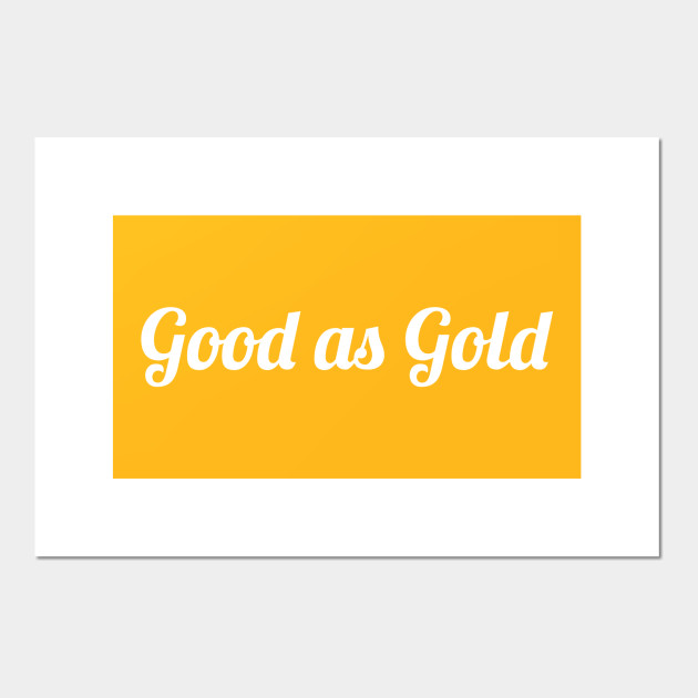 Good as Gold